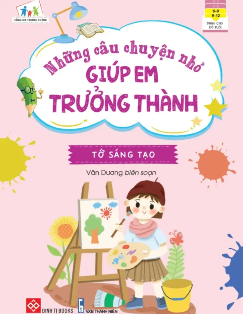 Những Câu Chuyện Nhỏ Giúp Em Trưởng Thành: Tớ Sáng Tạo