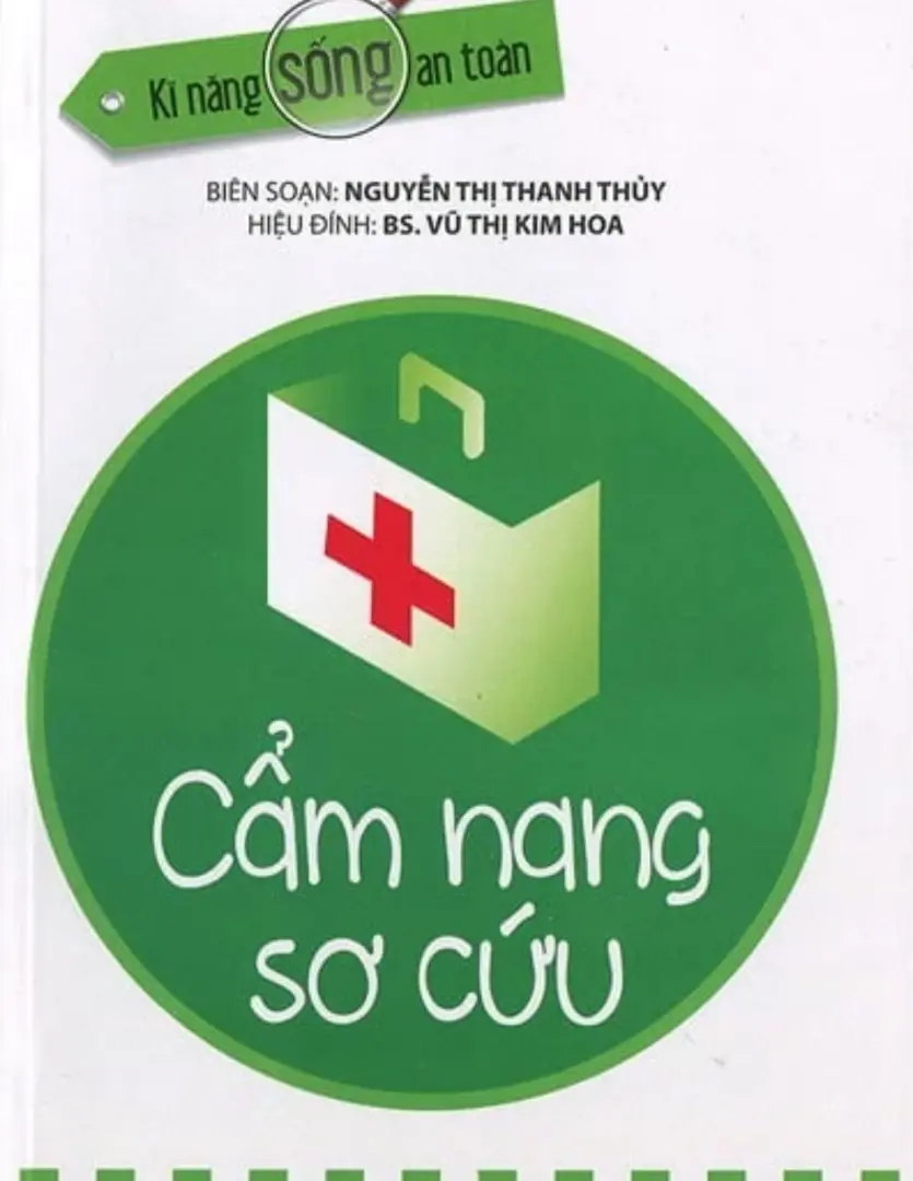 Kỹ Năng Sống An Toàn: Cẩm Nang Sơ Cứu