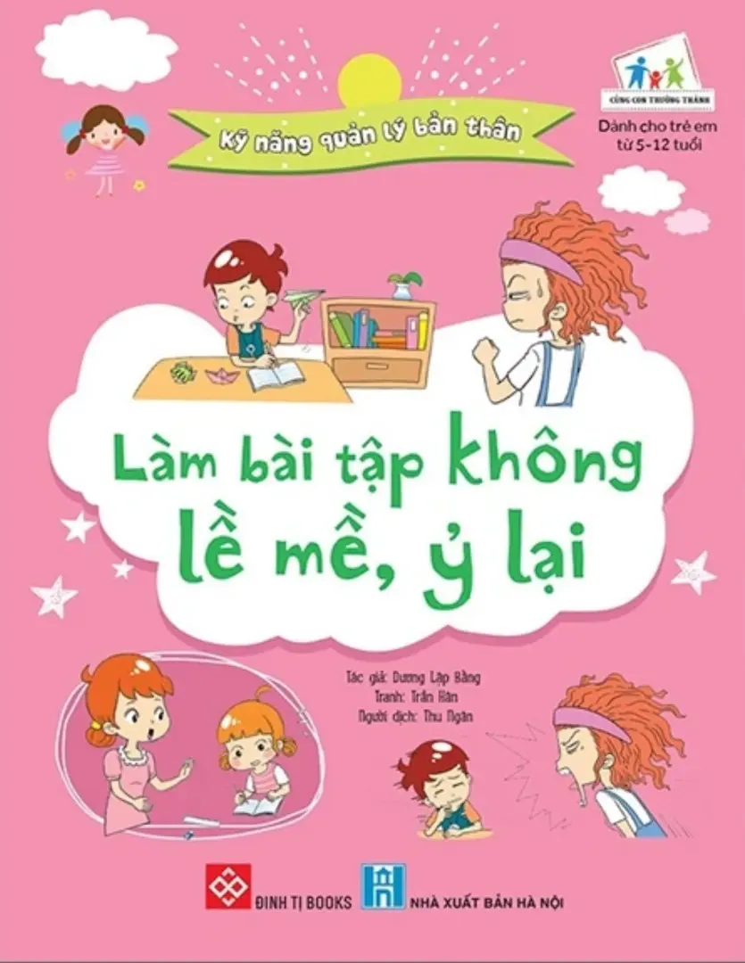 Kỹ Năng Quản Lý Bản Thân: Làm Bài Tập Không Lề Mề, Ỷ Lại
