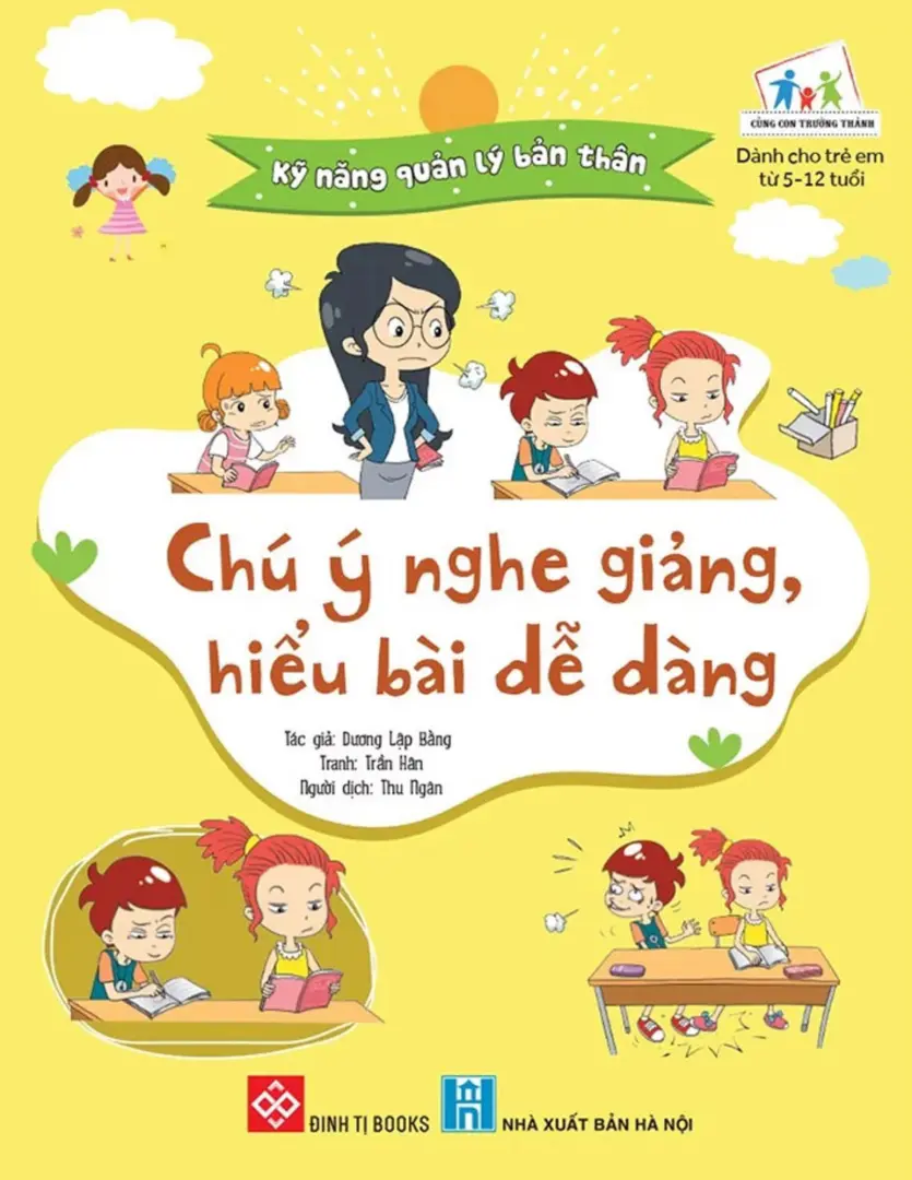 Kỹ Năng Quản Lý Bản Thân: Chú Ý Nghe Giảng, Hiểu Bài Dễ Dàng