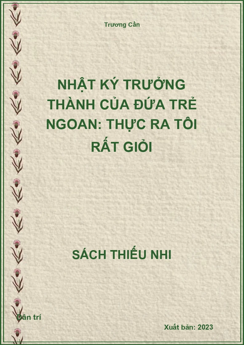 Nhật Ký Trưởng Thành Của Đứa Trẻ Ngoan: Thực Ra Tôi Rất Giỏi