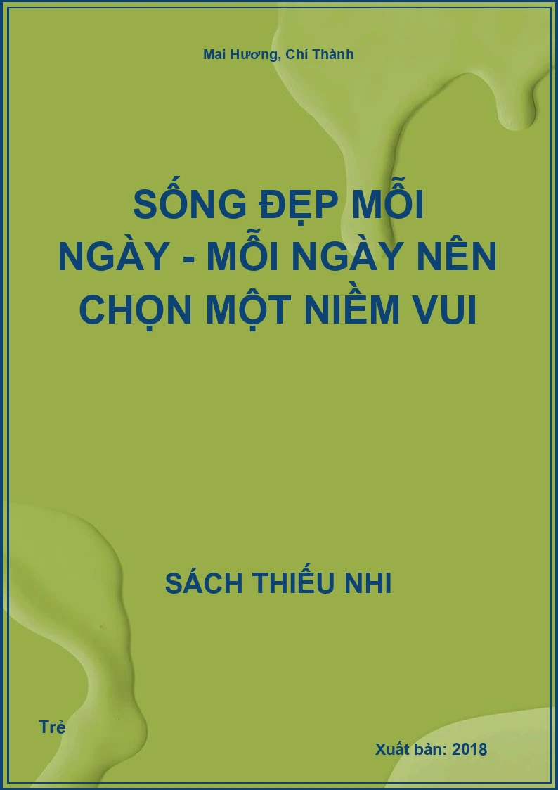 Sống Đẹp Mỗi Ngày - Mỗi Ngày Nên Chọn Một Niềm Vui