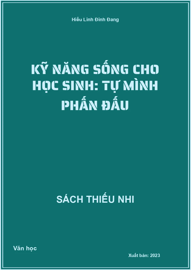 Kỹ Năng Sống Cho Học Sinh: Tự Mình Phấn Đấu
