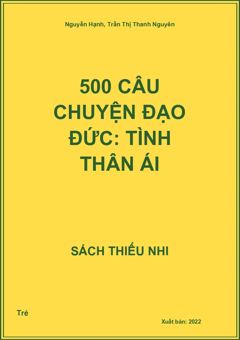 500 Câu Chuyện Đạo Đức: Tình Thân Ái