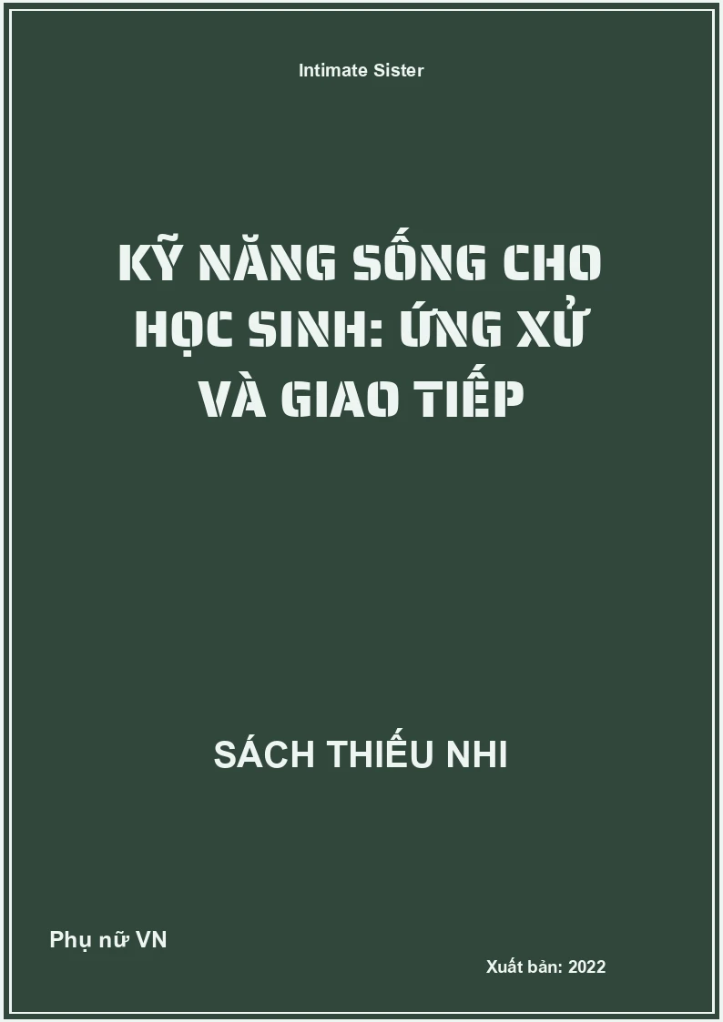 Kỹ Năng Sống Cho Học Sinh: Ứng Xử Và Giao Tiếp