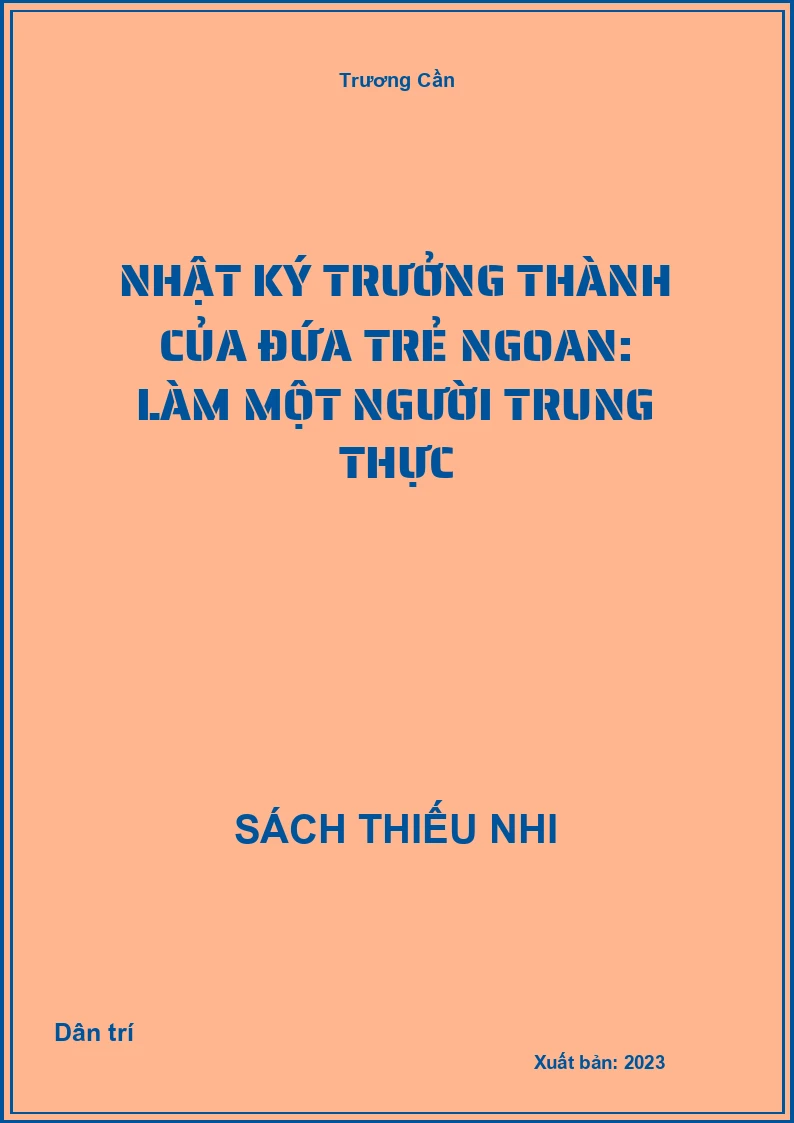 Nhật Ký Trưởng Thành Của Đứa Trẻ Ngoan: Làm Một Người Trung Thực
