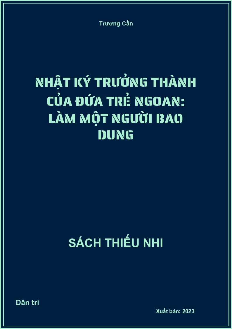 Nhật Ký Trưởng Thành Của Đứa Trẻ Ngoan: Làm Một Người Bao Dung