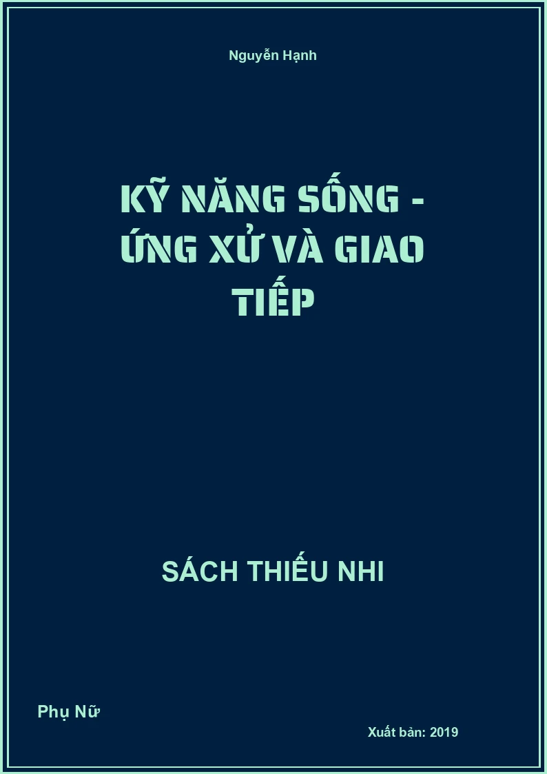 Kỹ Năng Sống - Ứng Xử Và Giao Tiếp