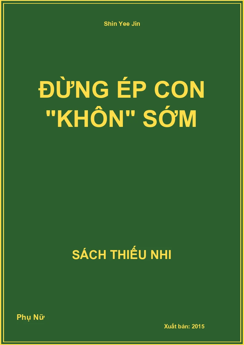 Đừng Ép Con "Khôn" Sớm