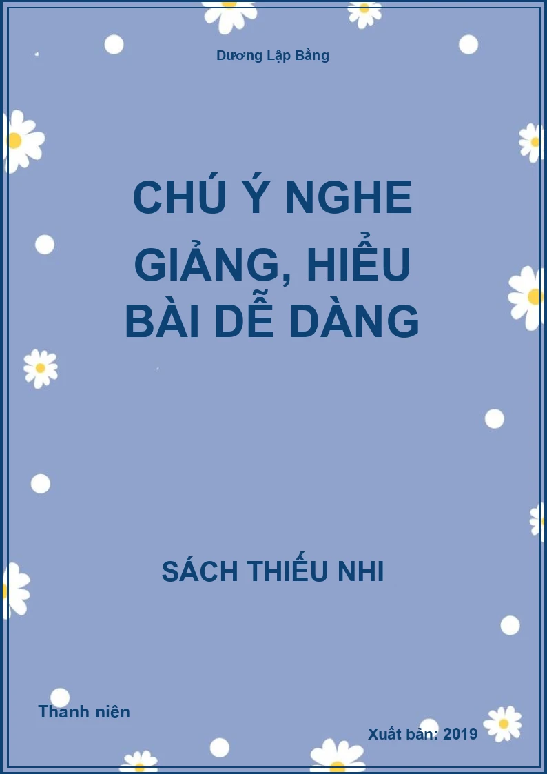Chú Ý Nghe Giảng, Hiểu Bài Dễ Dàng