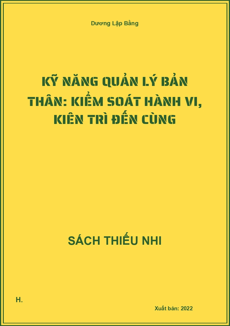 Kỹ Năng Quản Lý Bản Thân: Kiểm Soát Hành Vi, Kiên Trì Đến Cùng