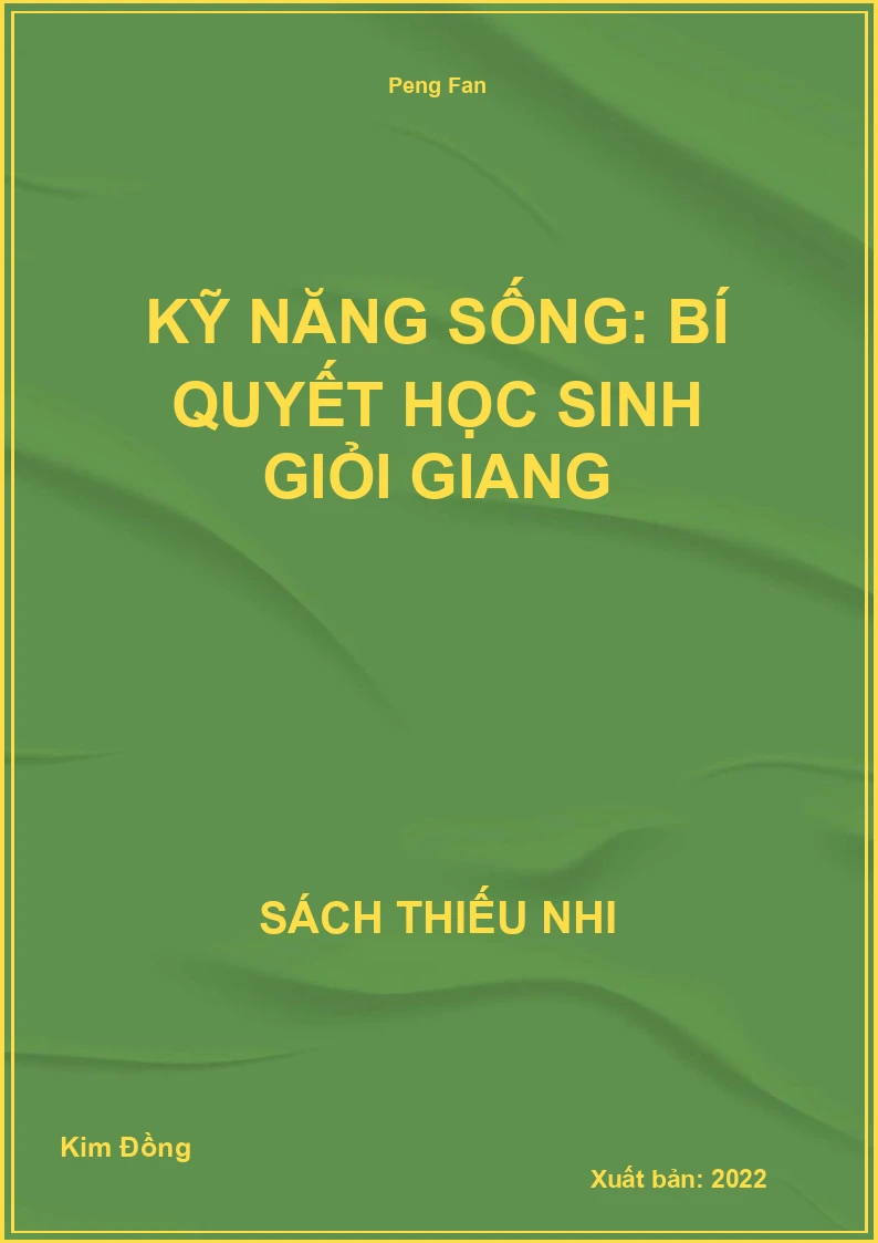 Kỹ Năng Sống: Bí Quyết Học Sinh Giỏi Giang