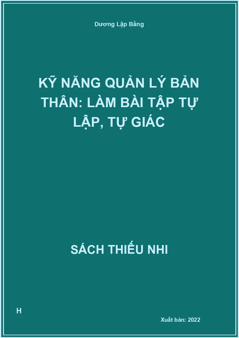 Kỹ Năng Quản Lý Bản Thân: Làm Bài Tập Tự Lập, Tự Giác