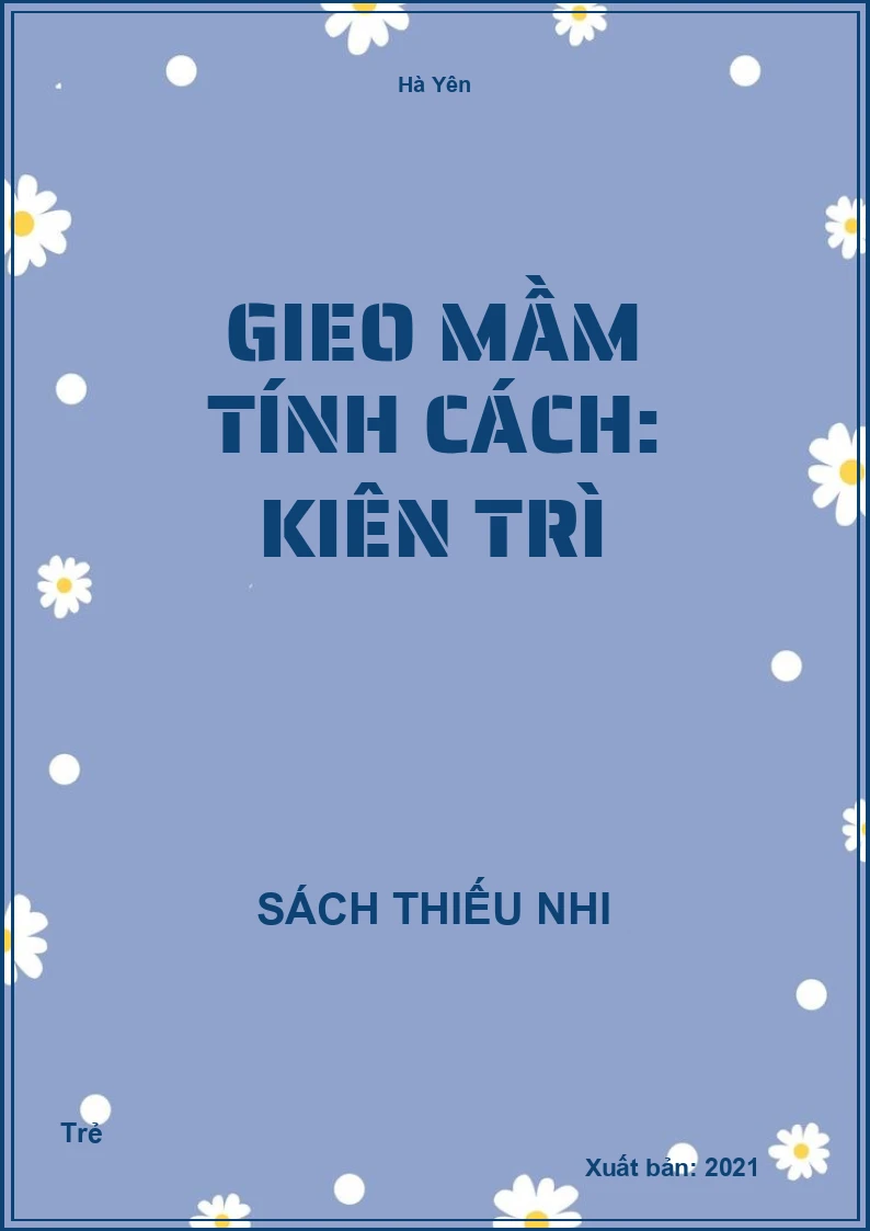 Gieo Mầm Tính Cách: Kiên Trì