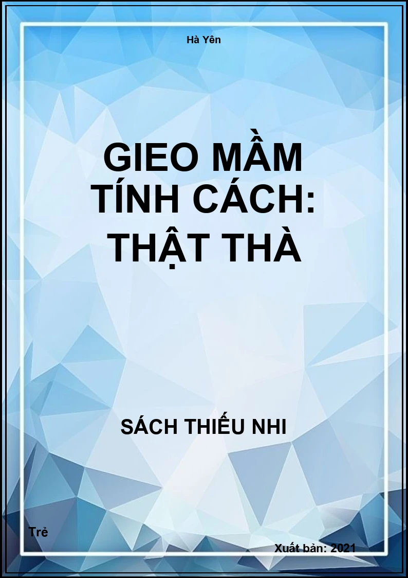 Gieo Mầm Tính Cách: Thật Thà