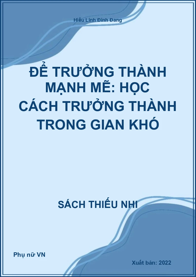 Để Trưởng Thành Mạnh Mẽ: Học Cách Trưởng Thành Trong Gian Khó