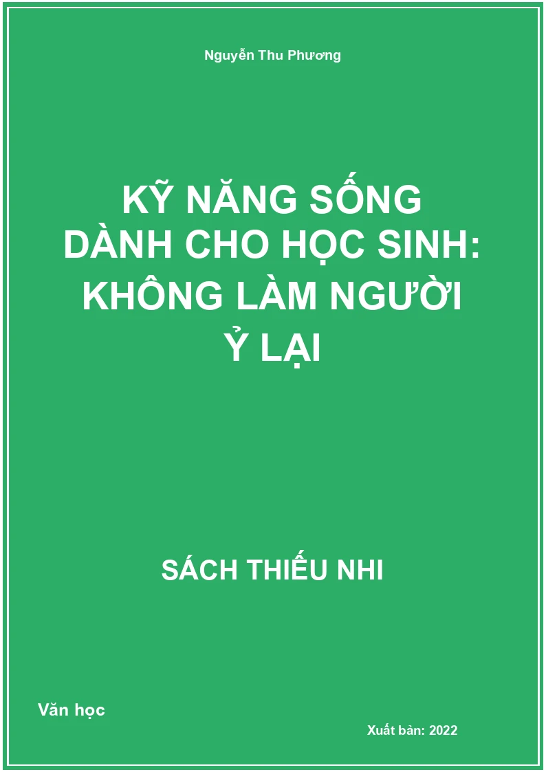Kỹ Năng Sống Dành Cho Học Sinh: Không Làm Người Ỷ Lại