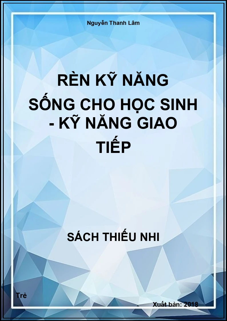 Rèn Kỹ Năng Sống Cho Học Sinh - Kỹ Năng Giao Tiếp