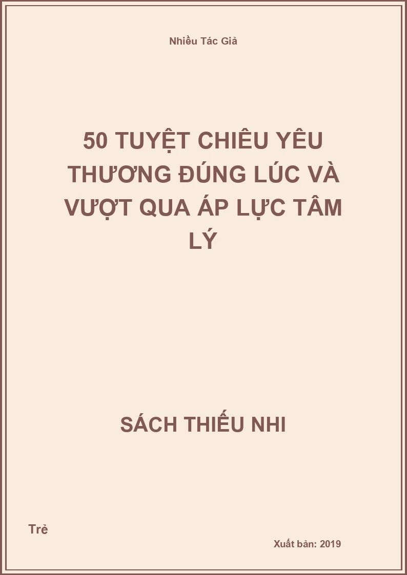 50 Tuyệt Chiêu Yêu Thương Đúng Lúc Và Vượt Qua Áp Lực Tâm Lý