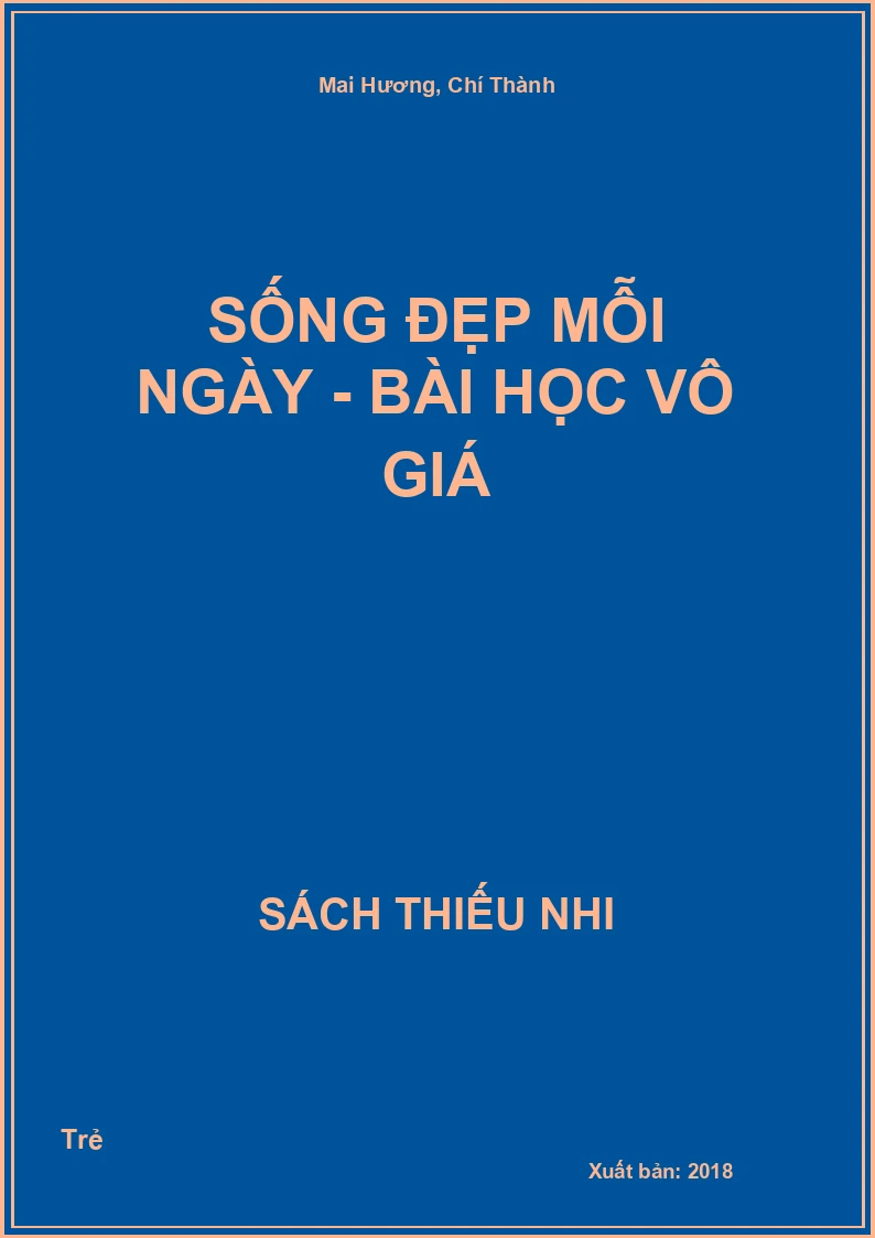 Sống Đẹp Mỗi Ngày - Bài Học Vô Giá