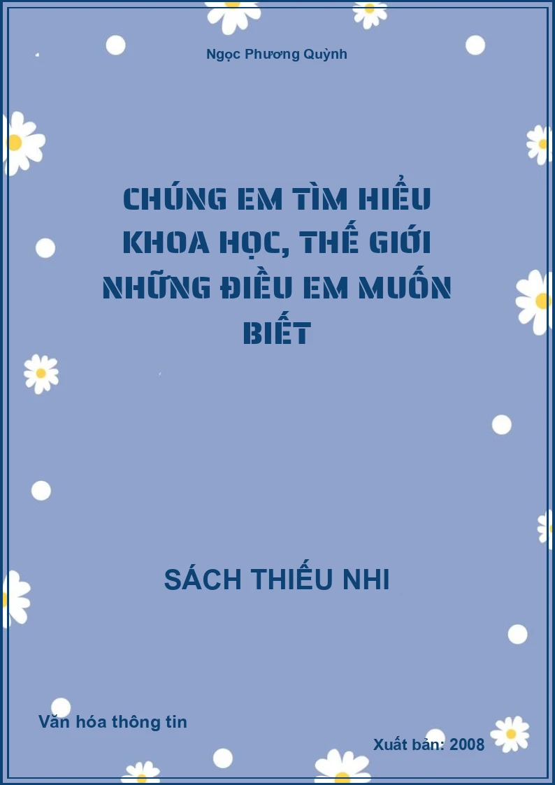 Chúng Em Tìm Hiểu Khoa Học, Thế Giới Những Điều Em Muốn Biết