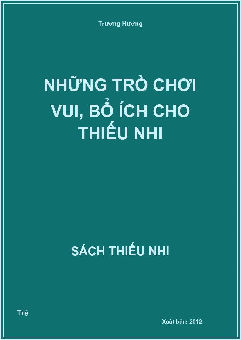 Những Trò Chơi Vui, Bổ Ích Cho Thiếu Nhi