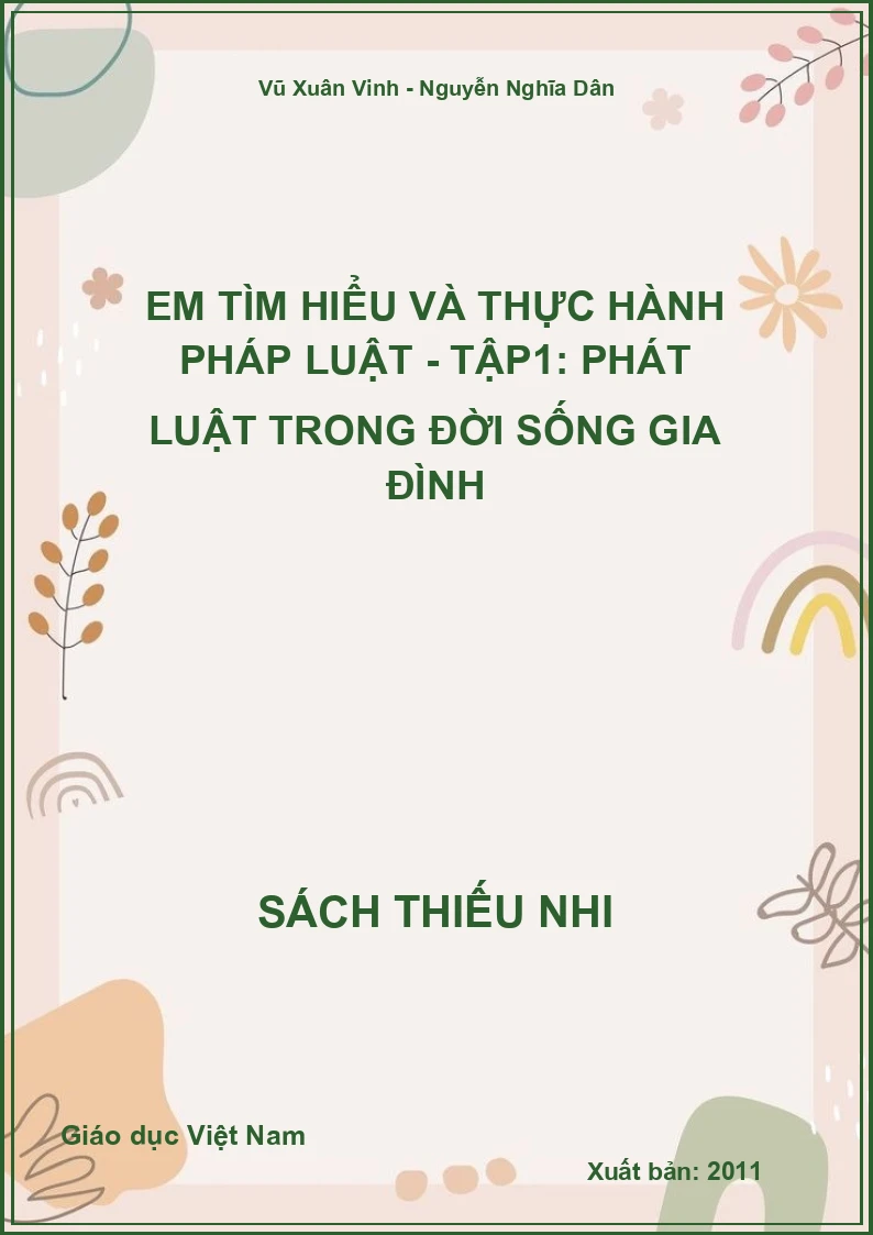 Em Tìm Hiểu Và Thực Hành Pháp Luật - Tập1: Phát Luật Trong Đời Sống Gia Đình