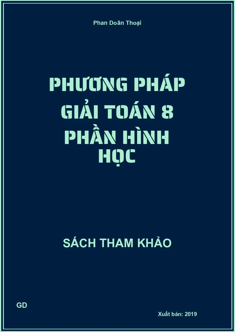 Phương pháp giải Toán 8 phần Hình học