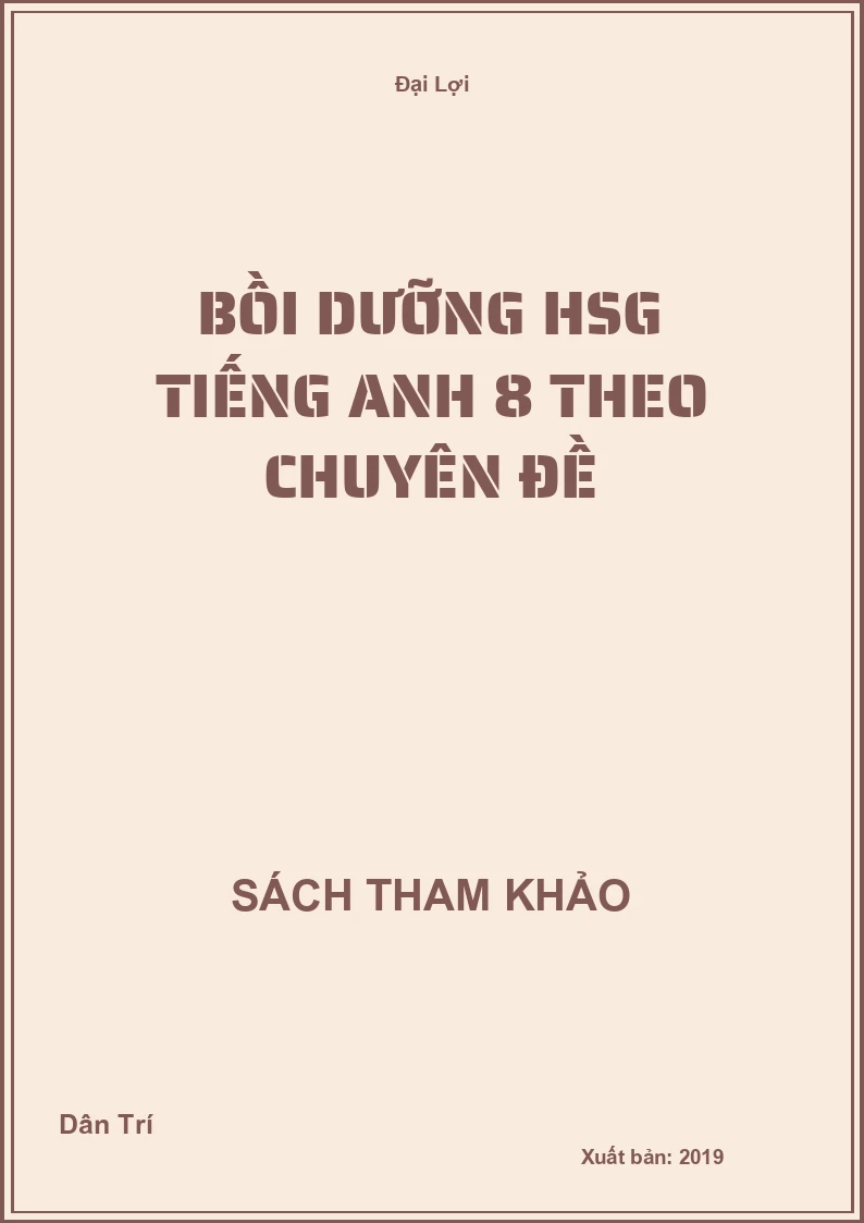 Bồi dưỡng HSG Tiếng Anh 8 theo chuyên đề