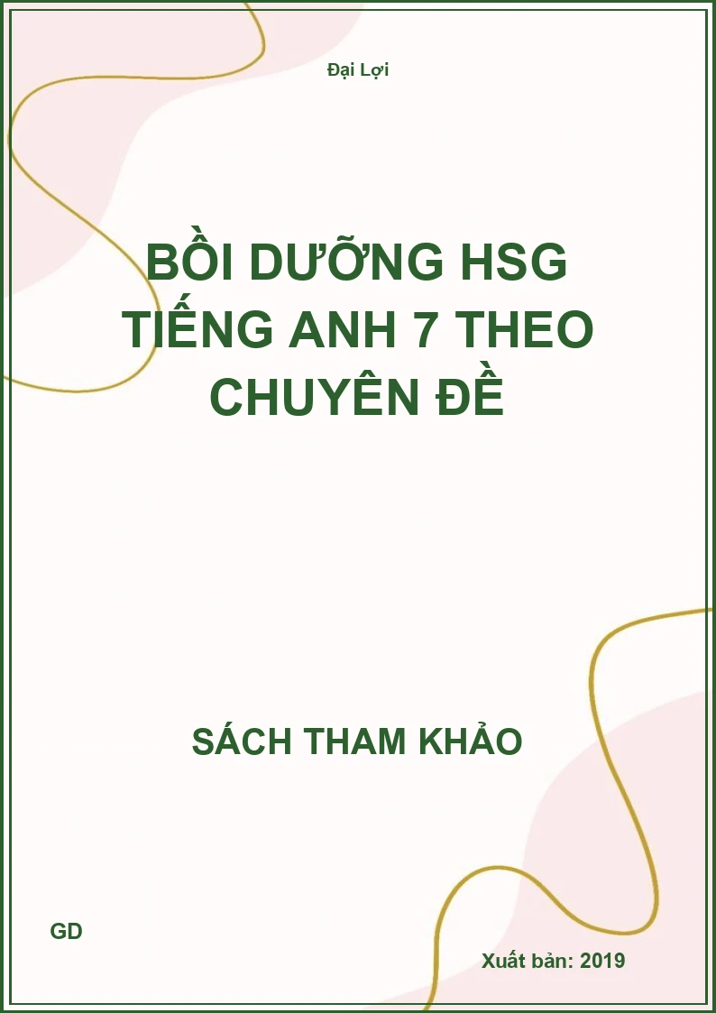 Bồi dưỡng HSG Tiếng Anh 7 theo chuyên đề
