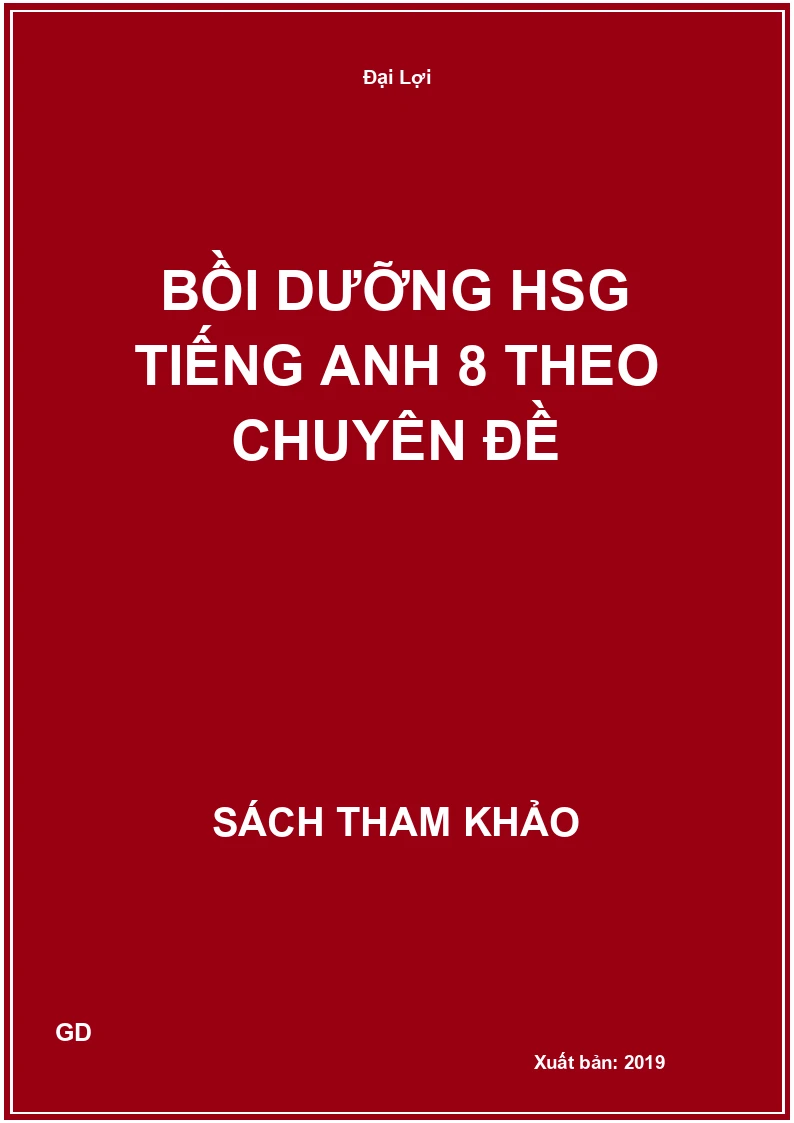 Bồi dưỡng HSG Tiếng Anh 8 theo chuyên đề