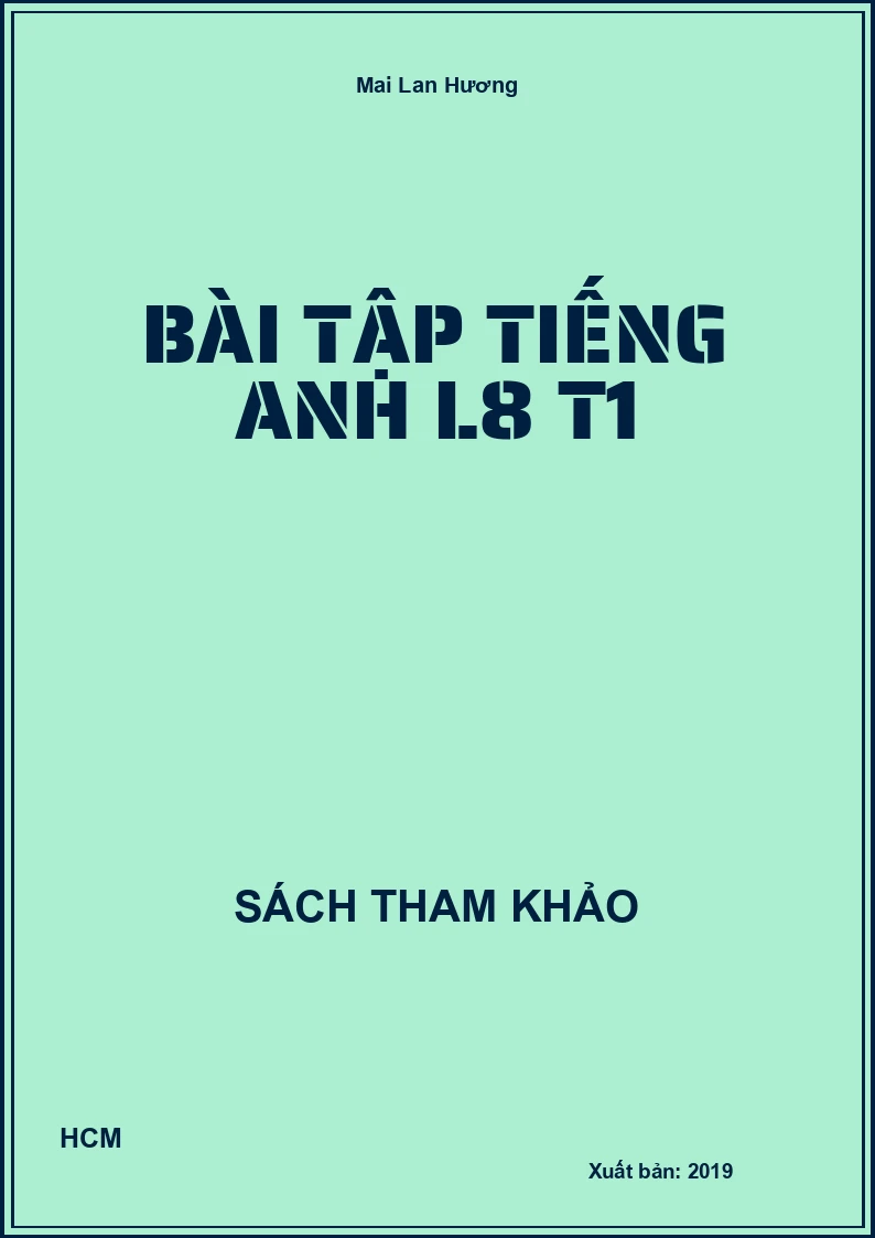 Bài tập Tiếng Anh L8 T1