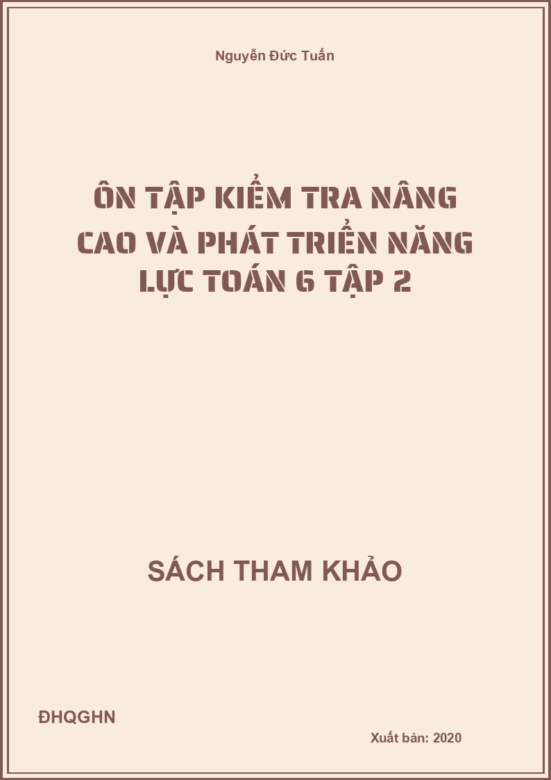 Ôn tập kiểm tra nâng cao và phát triển năng lực Toán 6 tập 2