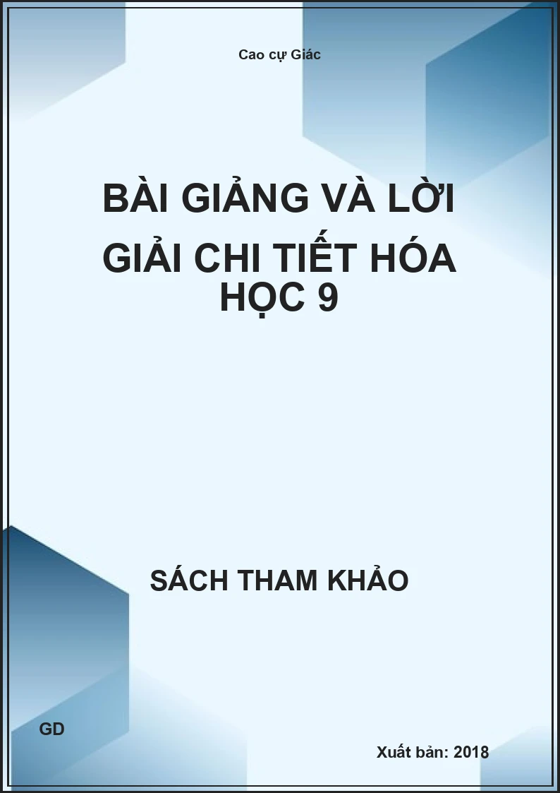 Bài giảng và lời giải chi tiết Hóa học 9