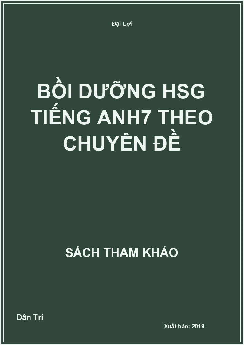 Bồi dưỡng HSG Tiếng Anh7 theo chuyên đề