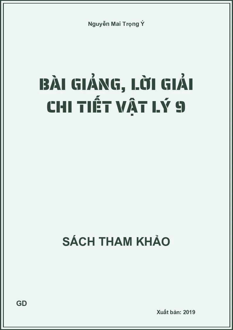 Bài giảng, lời giải chi tiết vật lý 9
