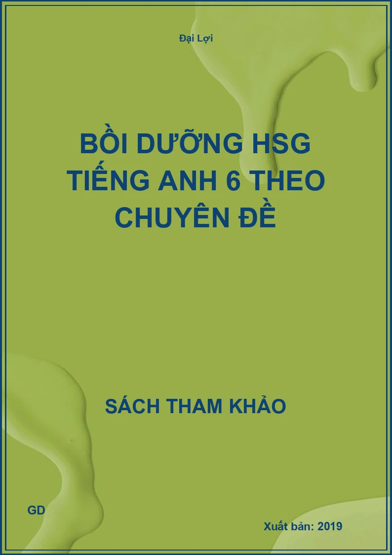 Bồi dưỡng HSG Tiếng Anh 6 theo chuyên đề