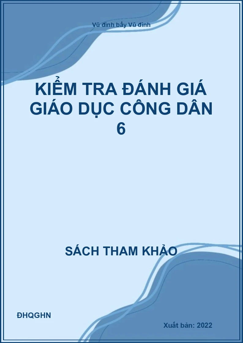 Kiểm tra đánh giá Giáo dục công dân 6