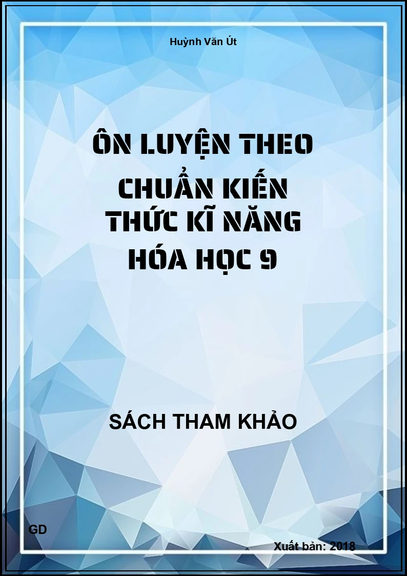 Ôn luyện theo chuẩn kiến thức kĩ năng Hóa học 9