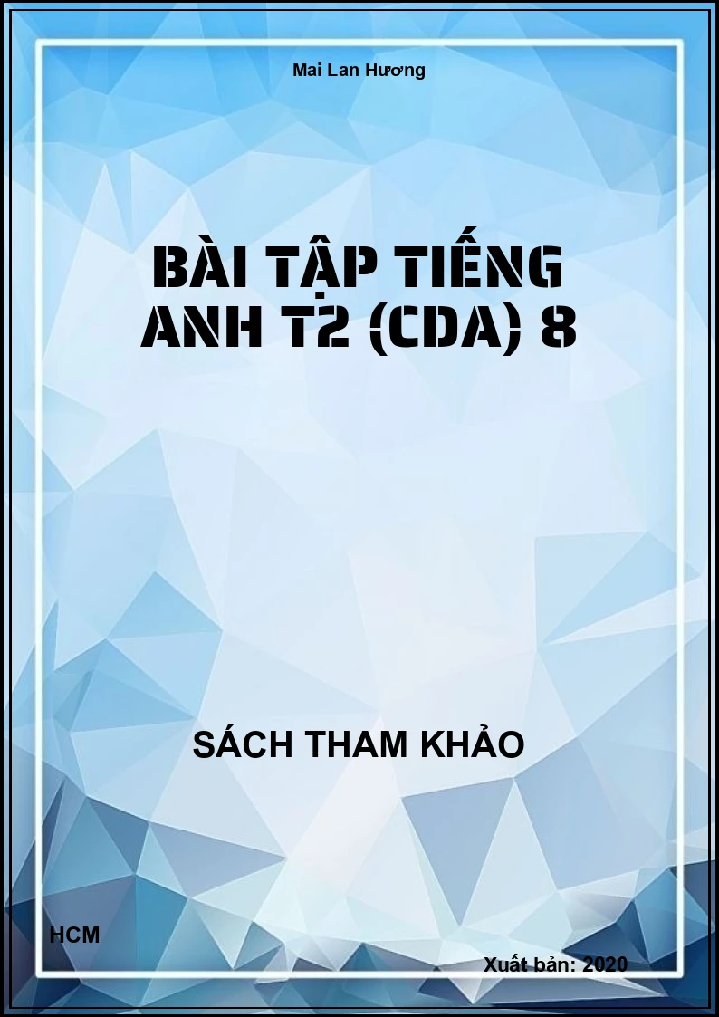 Bài tập Tiếng Anh T2 (CDA) 8