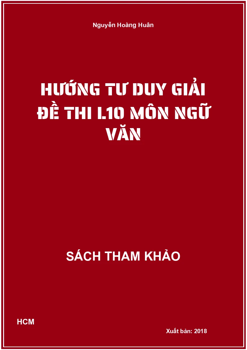Hướng tư duy giải đề thi L10 môn Ngữ văn