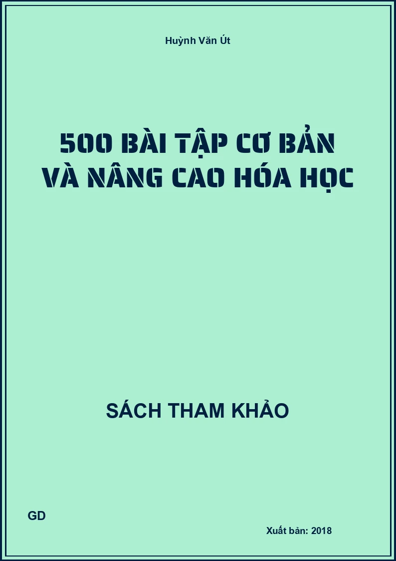 500 Bài tập cơ bản và nâng cao Hóa học