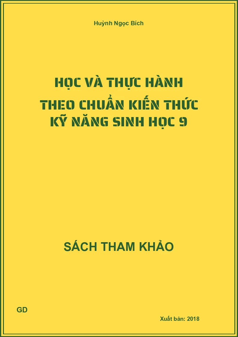 Học và thực hành theo chuẩn kiến thức kỹ năng Sinh học 9
