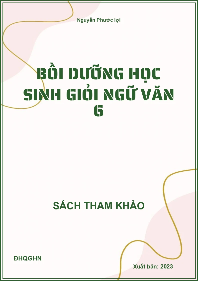 Bồi dưỡng học sinh giỏi Ngữ văn 6