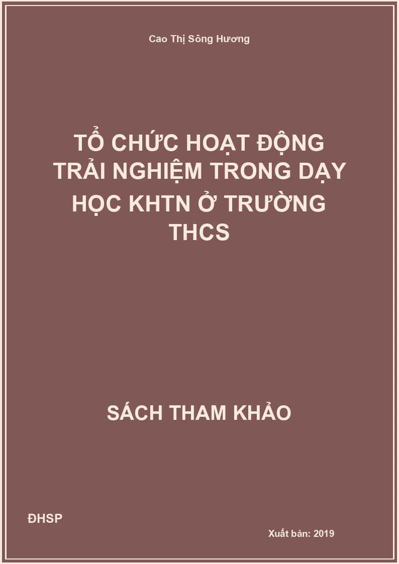 Tổ chức hoạt động trải nghiệm trong dạy học KHTN ở trường THCS