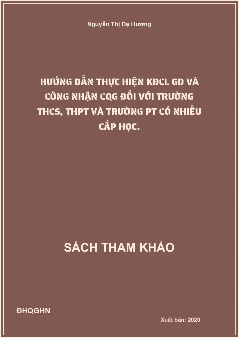 Hướng dẫn thực hiện KĐCL GD và công nhận CQG đối với trường THCS, THPT và trường PT có nhiều cấp học.