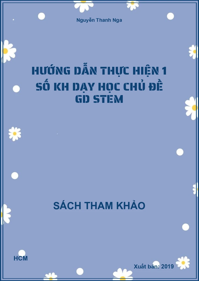 Hướng dẫn thực hiện một số kế  dạy học chủ đề giáo dục STEM
