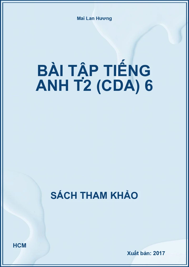 Bài tập Tiếng Anh T2 (CDA) 6