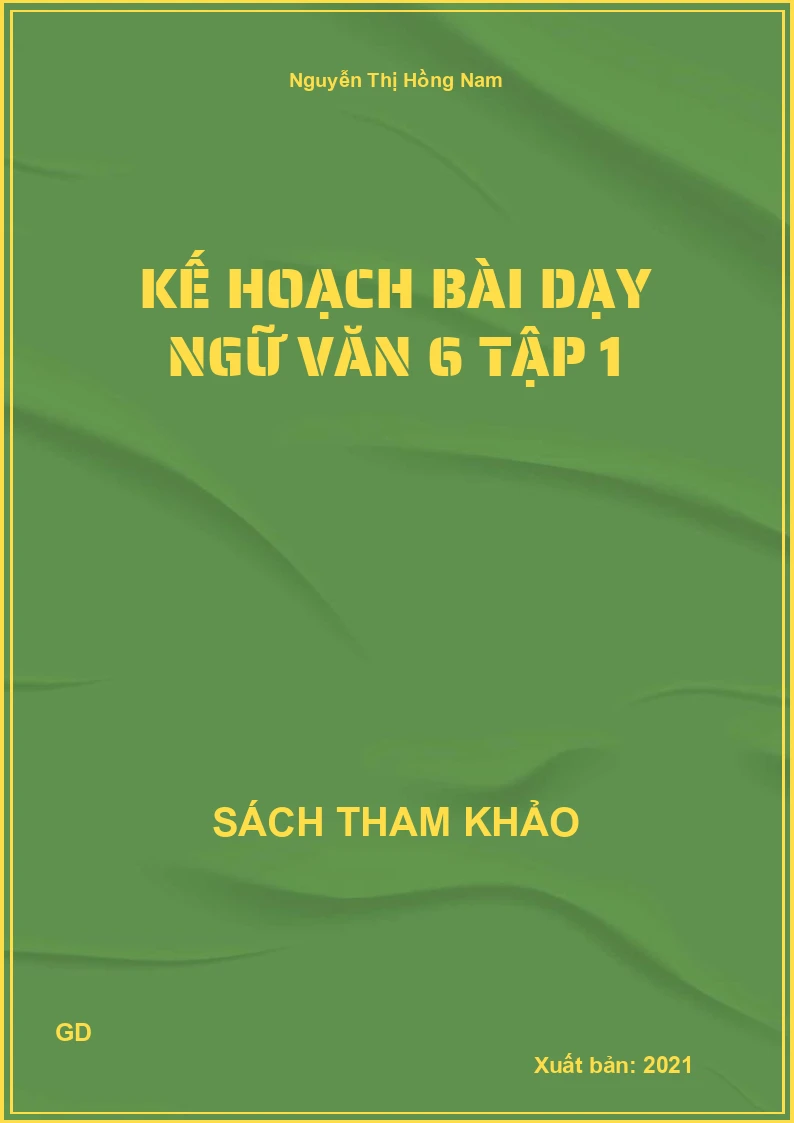 Kế hoạch bài dạy Ngữ Văn 6 tập 1