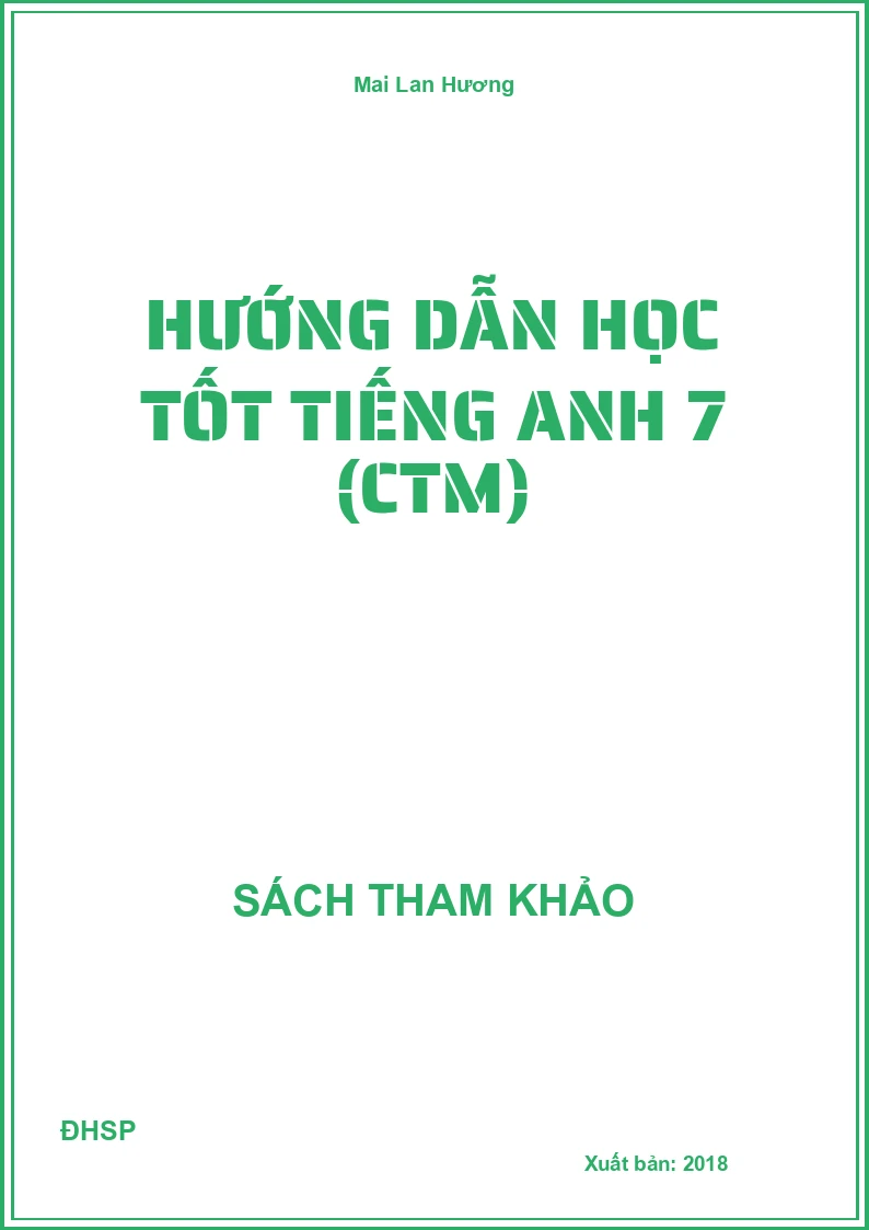 Hướng dẫn Học tốt Tiếng Anh 7 (CTM)